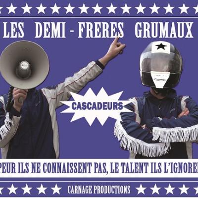 Affiche Carnage Productions &quot;Les demi-frères grumaux&quot;